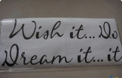 Wish It, Dream It, Do It : Turn the Life You're Living Into the Life You Want   ncwish4518 Size: 45x18cm
