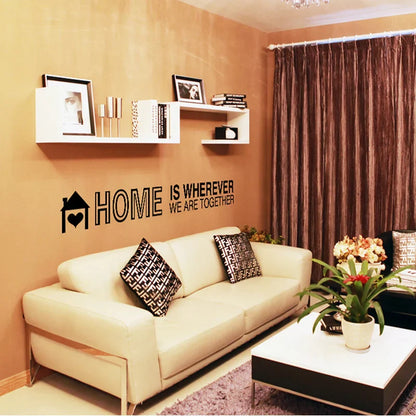 Sticker perete Home is where we are together
